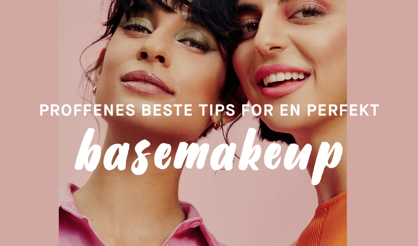 Proffenes beste tips for en perfekt makeupbase