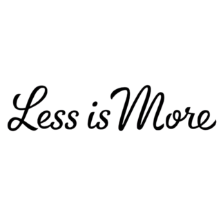 Less Is More